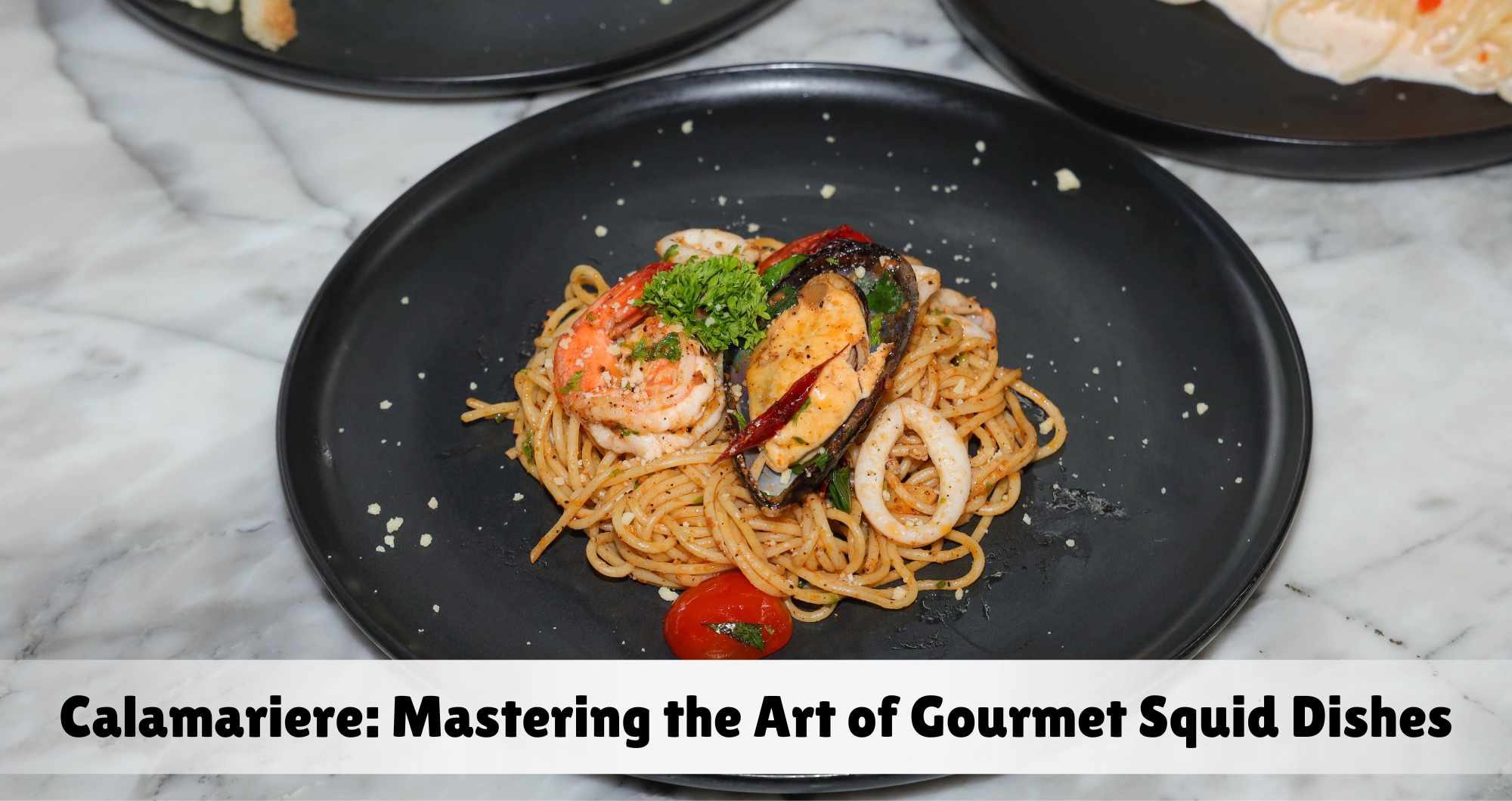 Calamariere: Mastering the Art of Gourmet Squid Dishes