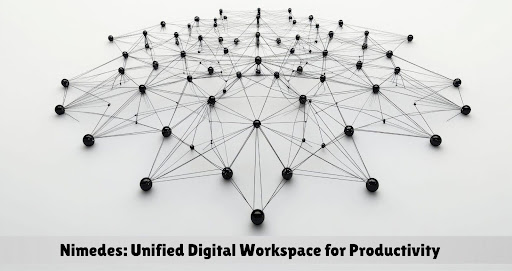 Nimedes: Unified Digital Workspace for Productivity