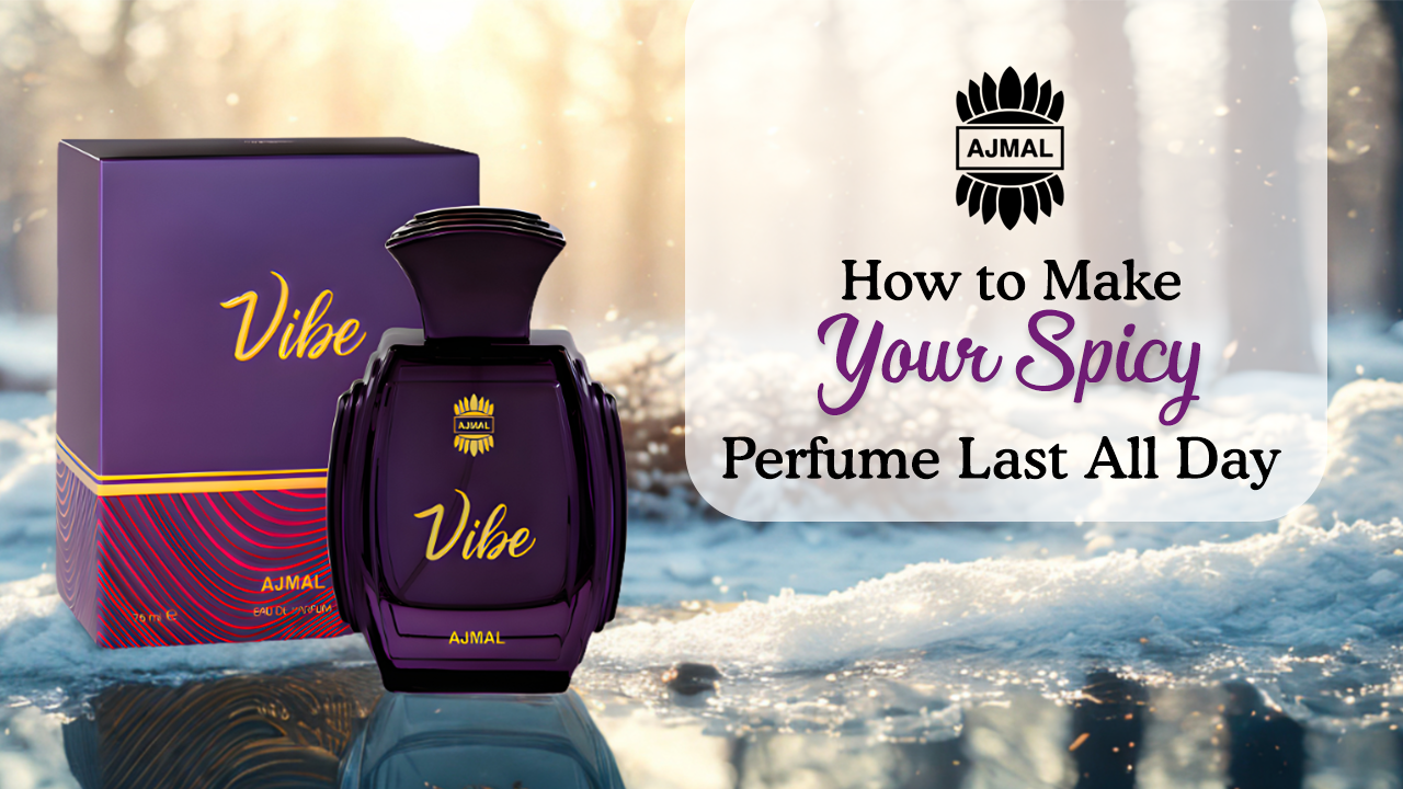 How to Make Your Spicy Perfume Last All Day?