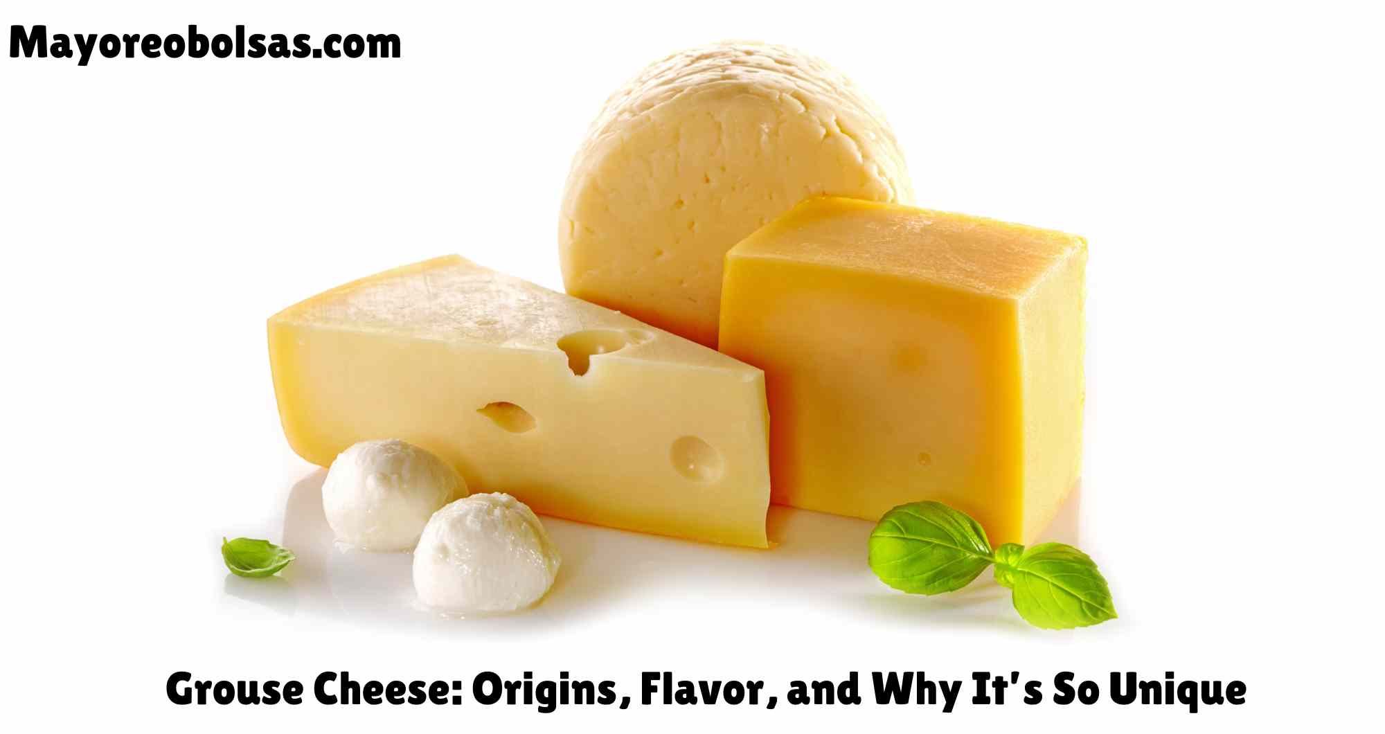 Grouse Cheese: Origins, Flavor, and Why It’s So Unique