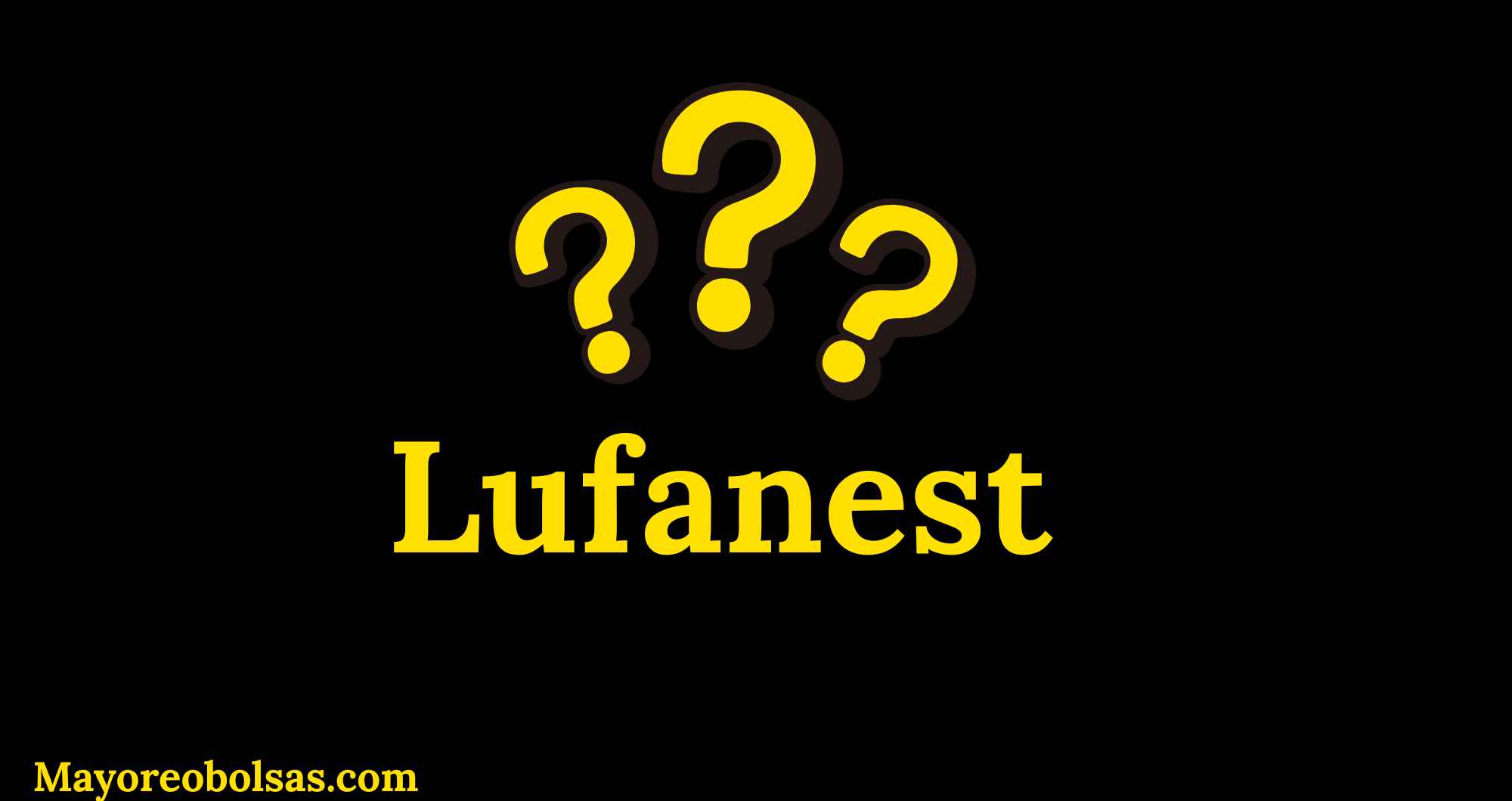Lufanest: Everything You Need to Know – Uses, Safety & Truth