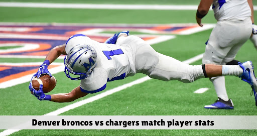 denver broncos vs chargers match player stats